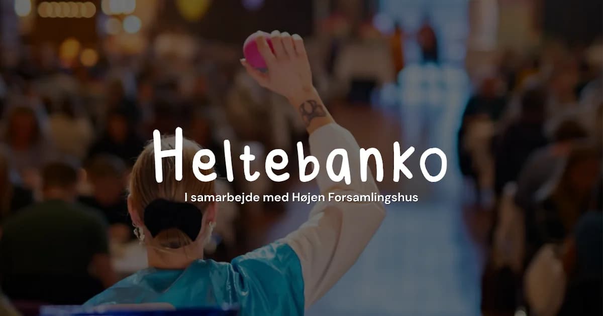 Heltebanko i samarbejde med Højen Forsamlingshus