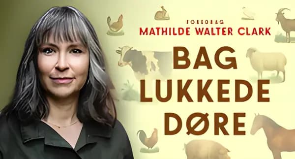 Bag lukkede døre - Med forfatter Mathilde Walter Clark